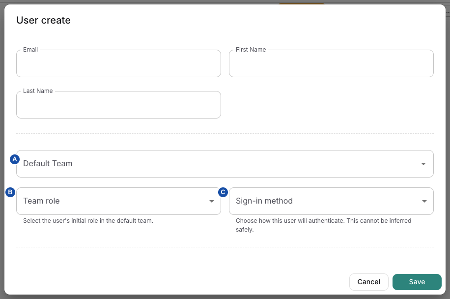 User creation form: A Default Team, B initial Team role, C Sign-in method.